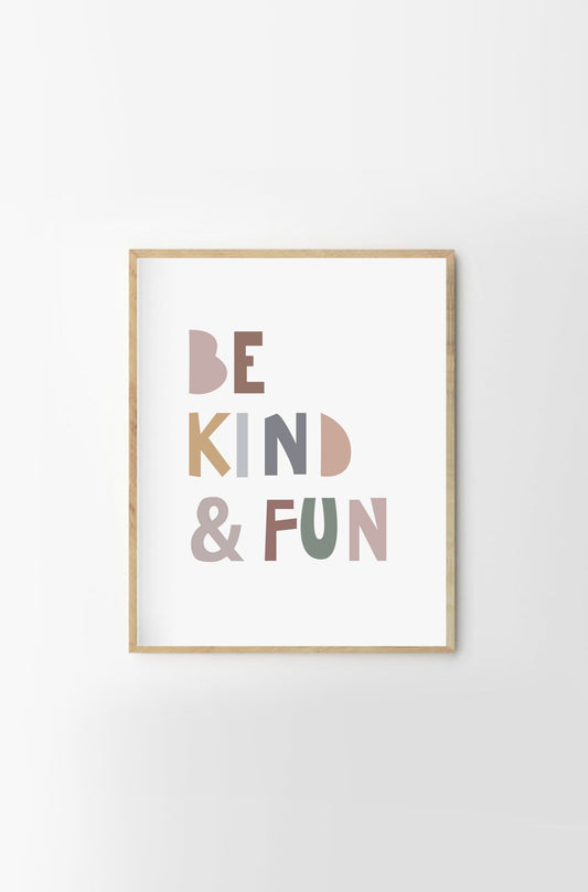 Be kind & fun